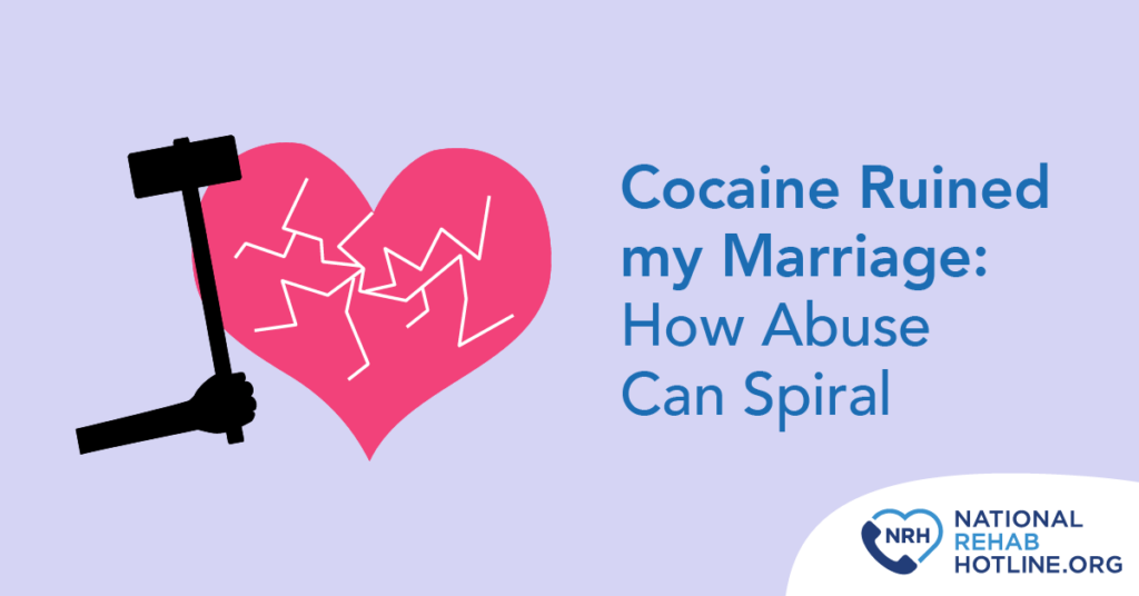 How cocaine can ruin a marriage