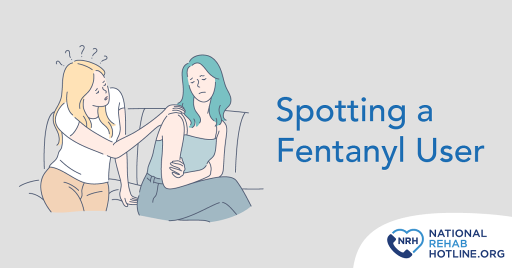How do you spot the signs of a fentanyl user?