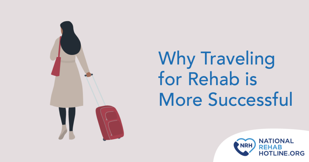 Why Traveling for Rehab often helps